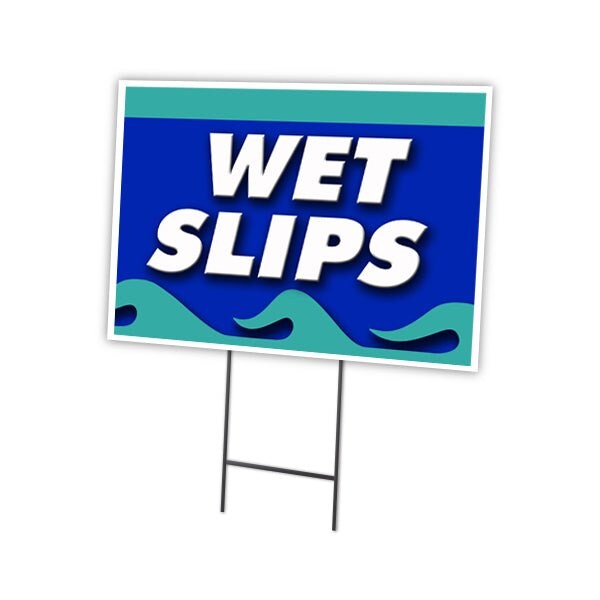 Wet Slips Yard Sign & Stake outdoor plastic coroplast window, C-1216-DS-Wet Slips